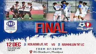 KOLASIB vs RAMHLUN NORTH | INTER VILLAGE FOOTBALL CHAMPIONSHIP 2024 FINAL | LIVE