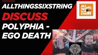 allthingssixstring discuss - Polyphia - Ego Death (feat, Steve Vai)