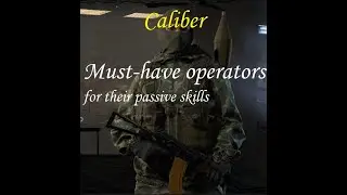 Caliber Game: Must-have Operators for their specific skills Part 1 | Best Skills |