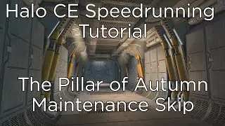 Halo CE Speedrun - The Pillar of Autumn - Maintenance Skip Tutorial