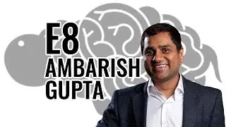Episode 8 featuring Ambarish Gupta, Founder & CEO, Basis Vectors