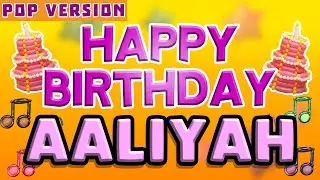 Happy Birthday AALIYAH | POP Version 1 | The Perfect Birthday Song for AALIYAH