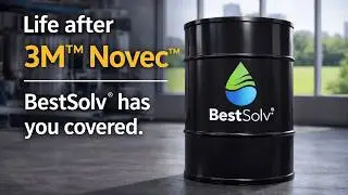 3M&trade; Novec&trade; Is Gone &mdash; BestSolv&reg; Keeps Your Process Running