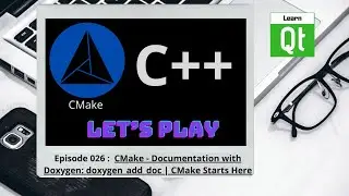 CMake-Episode 026: Generating the documentation with Doxygen: doxygen_add_doc | CMake Starts Here