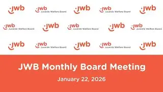 JWB Monthly Board Meeting | January 22, 2026