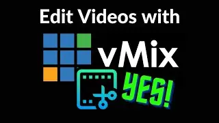 Edit Videos with vMix Part 1 cuts