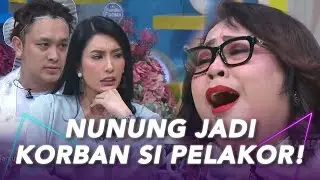 NUNUNG JADI KORBAN SI PELAKOR! | SANTUY MALAM (3/7/20) P2