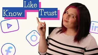 How To Build Know, Like and Trust on Social Media
