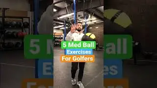5 Medicine Ball Exercises For Golf