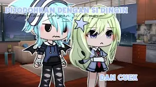 🍁 Dijodohkan dengan si dingin dan cuek 🍁 || glmm indonesia || gacha life indonesia