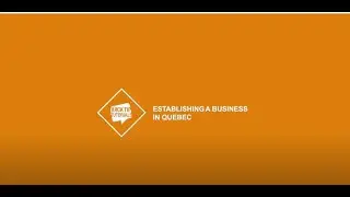Quick Tips for Entrepreneurs: Establishing a Business in Quebec