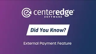 CenterEdge Did You Know? External Payment Feature