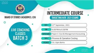 Intermediate Paper 3: CMA | Topic: Process & Operation Costing | Session 2 | 27 September, 2021