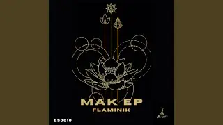 Flaminik – Mak – (Original Mix)