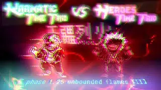 【Ktt VS Htt】Ambiguous Morality [ Phase 1.25 ] Unbounded Flames V3