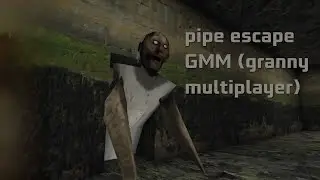 Pipe escape from Granny. Granny multiplayer, cursed house (GMM) 
