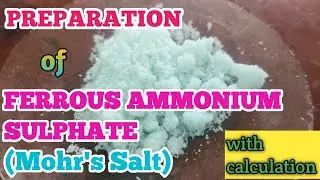Preparation of Ferrous Ammonium Sulphate (Mohr's salt)