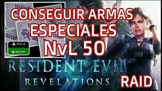Como Conseguir Armas Especiales Nivel 50 (Asalto) Resident Evil Revelations (PS4 - ONE)