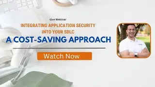 Integrating Application Security into Your SDLC: A Cost-Saving Approach