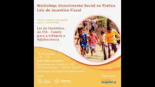 Workshop: Investimento Social na Pr&aacute;tica.