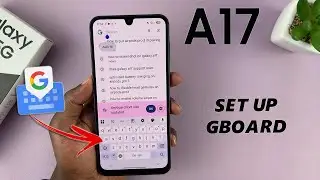 Samsung Galaxy A17 5G: как использовать Gboard