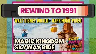 1991 Skyway Ride - Magic Kingdom - Vintage Disney World Aerial Ride VHS