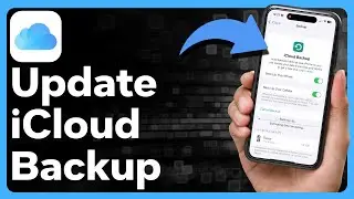 How To Update iCloud Backup