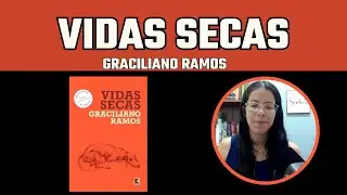 VIDAS SECAS - Graciliano Ramos ( resumo com spoiler)