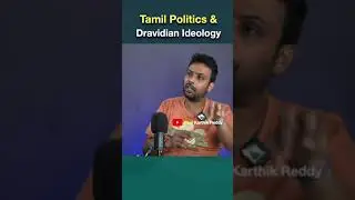 Tamil Nadu Politics and Dravidian Ideology | Podcast with Mahadevas S Ujwal | Real Karthik Reddy