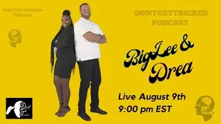Dontgettricked Podcast Ep 35