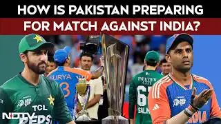 Pakistan Vs India | How Is Pakistan Preparing For Match Against India? Ground Report From Sri Lanka