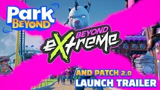Park Beyond &ndash; Beyond eXtreme Launch Trailer