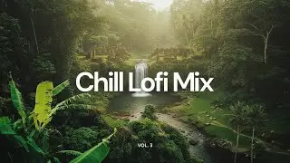 Chill Lofi Mix | Vol. 2 [Chill Lo-Fi Hip Hop Beats]