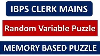 Random Variable Puzzle || IBPS CLERK MAINS 2019 || MEMORY BASED PUZZLE
