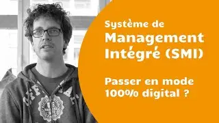 Syst&egrave;me de Management Int&eacute;gr&eacute; : passer en mode 100% digital ?