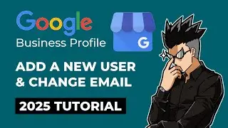 Google Business Profile: Add Team Members & Update Your Email