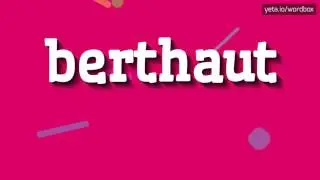 BERTHAUT - HOW TO PRONOUNCE IT!?
