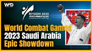 World Combat Games  2023 Riyadh, KSA | All You Need to Know