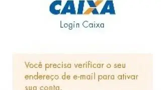 CAIXA TEM: Voc&ecirc; precisa verificar o seu endere&ccedil;o de email para ativar sua conta!