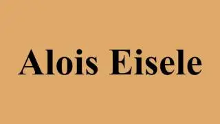 Alois Eisele