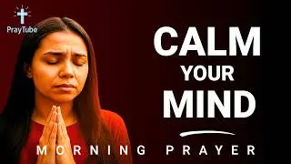 Powerful Prayer for Anxiety Relief | God&rsquo;s Peace for a Restless Mind | PrayTube