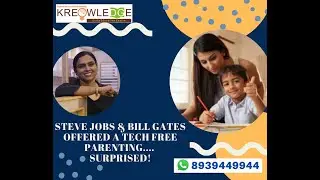Digital Leaders like STEVE JOBS & BILL GATES - offered Tech-Free Parenting...Surprised..!