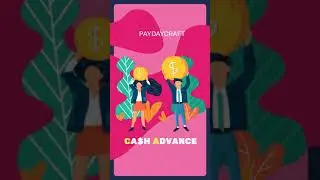 Cashe Advance  App -  Paydaycraft
