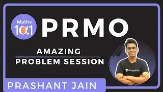 Yalgaar HO: Amazing Problem Session I | PRMO 2020 Course | Maths 101 | Prashant Jain