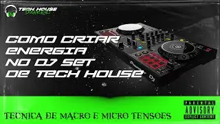 Como Criar Energia no DJ Set com Macro e Micro Tensões