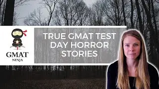 True GMAT test day horror stories
