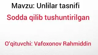 Mavzu: Unlilar tasnifi