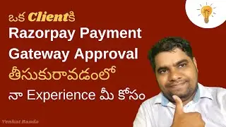ఒక Clientకి Razorpay Payment Gateway Approval తీసుకురావడంలో నా Experience మీ కోసం | Telugu