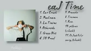 eaJ Playlist-[w/ Keshi, seory]