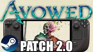 Avowed Steam Deck NEW 2.0 Anniversary Patch Performance: Is it Playable?